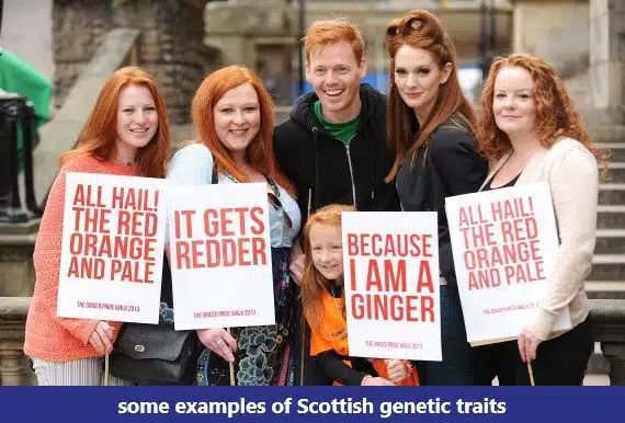 some examples of Scottish genetic traits