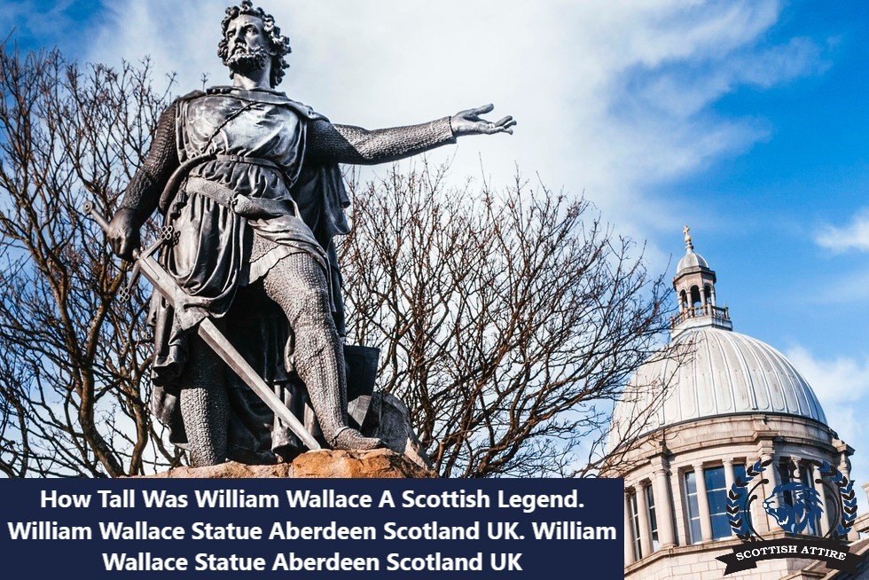 How Tall Was William Wallace