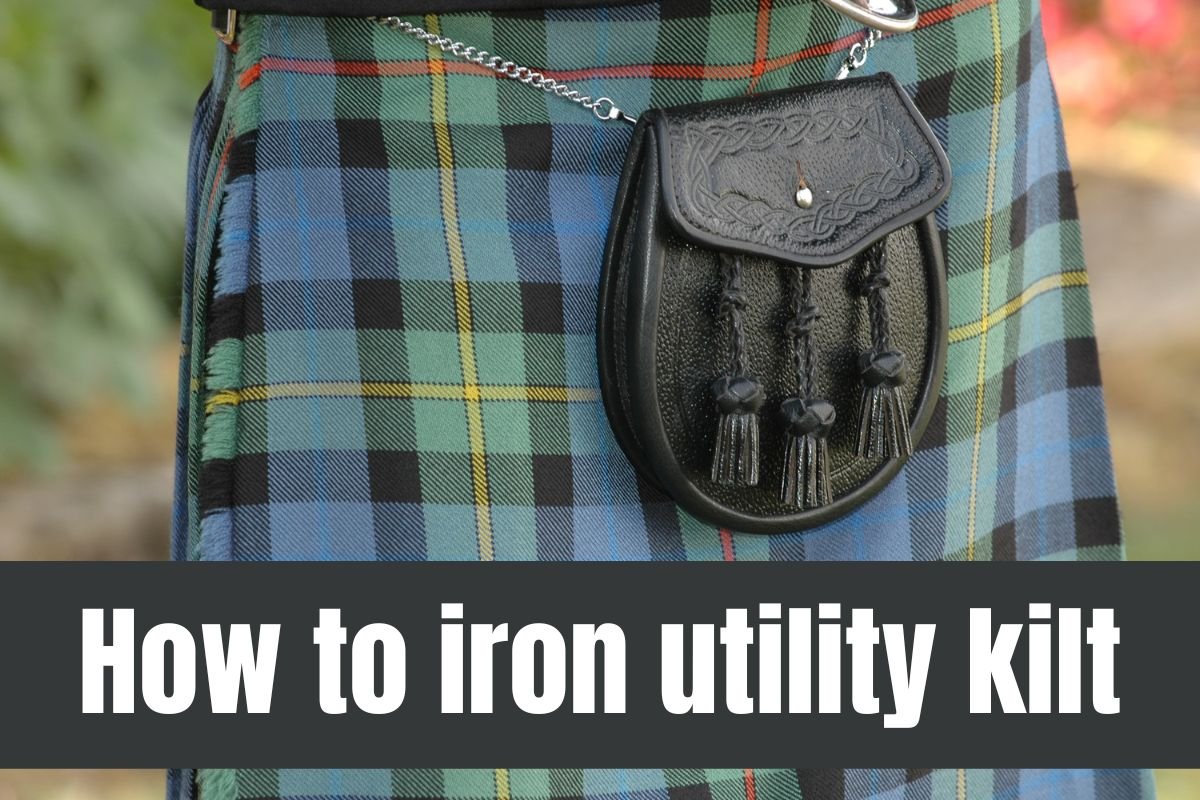 How to iron utility kilt