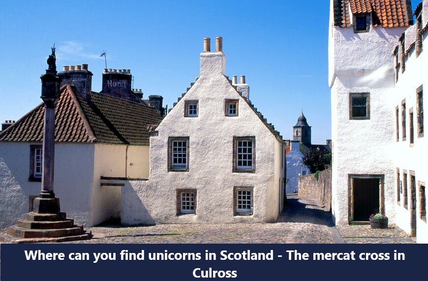 Where can you find unicorns in Scotland - The mercat cross in Culross